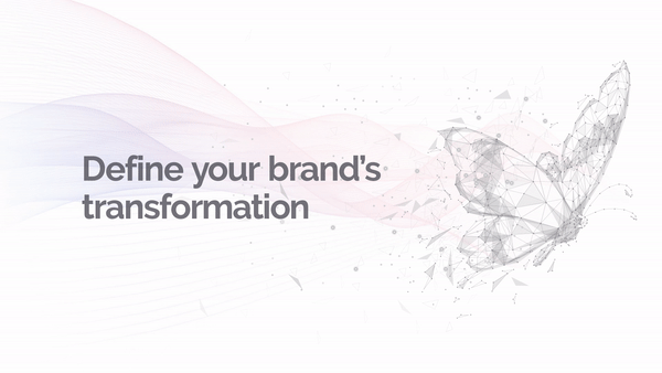 define your brand's transformation